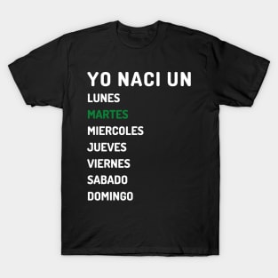 Yo nací martes claro T-Shirt